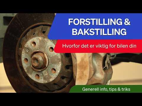 Hva er forstilling og bakstilling og hvorfor det er viktig for bilen din